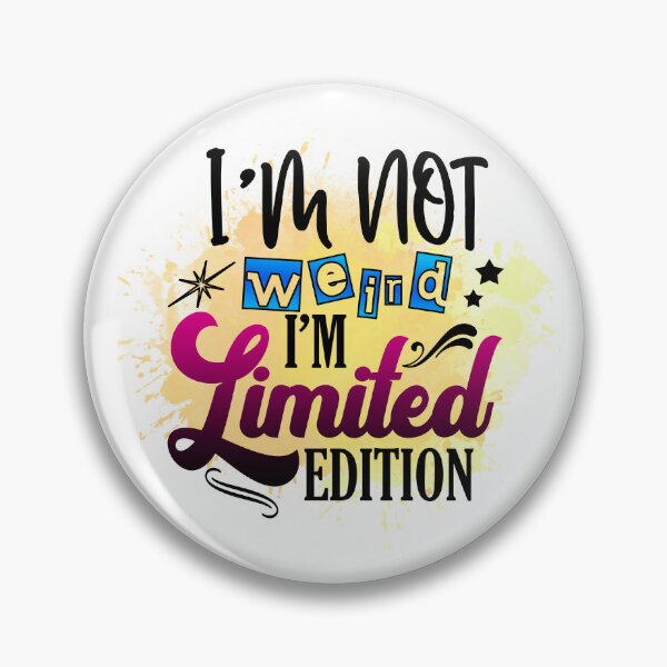 Item preview, I'm Not Weird I'm Limited Edition I  Sarcastic Funny  designed and sold by younghopes.