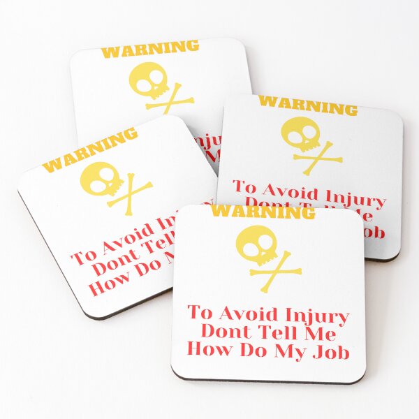 Item preview, To Avoid Injury Dont Tell Me How Do My Job designed and sold by yassminishop.