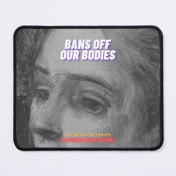 Item preview, BANS OFF OUR BODIES designed and sold by thundercandy.