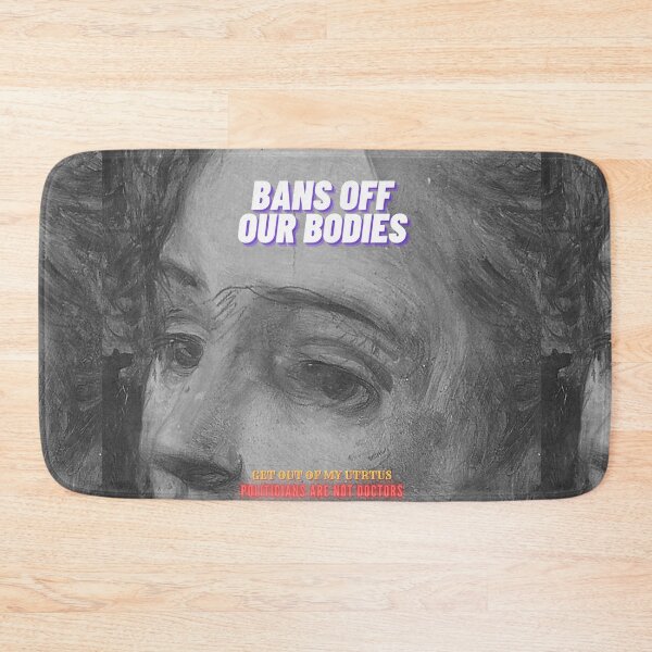Item preview, BANS OFF OUR BODIES designed and sold by thundercandy.