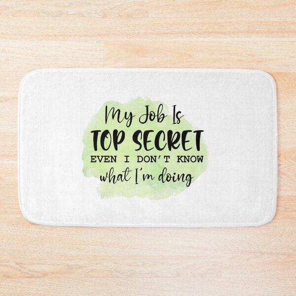 Item preview, My Job Is Top Secret I  Sarcastic Funny  designed and sold by younghopes.