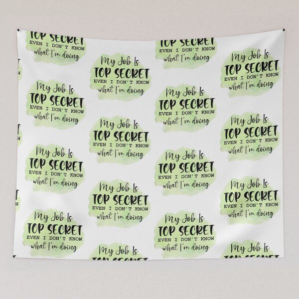 Item preview, My Job Is Top Secret I  Sarcastic Funny  designed and sold by younghopes.