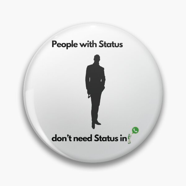 Item preview, People with status don’t need status in WhatsApp designed and sold by exclusivebucket.