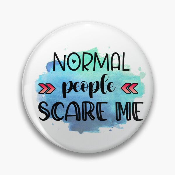 Item preview, Normal People Scare Me - Sarcastic Funny designed and sold by younghopes.