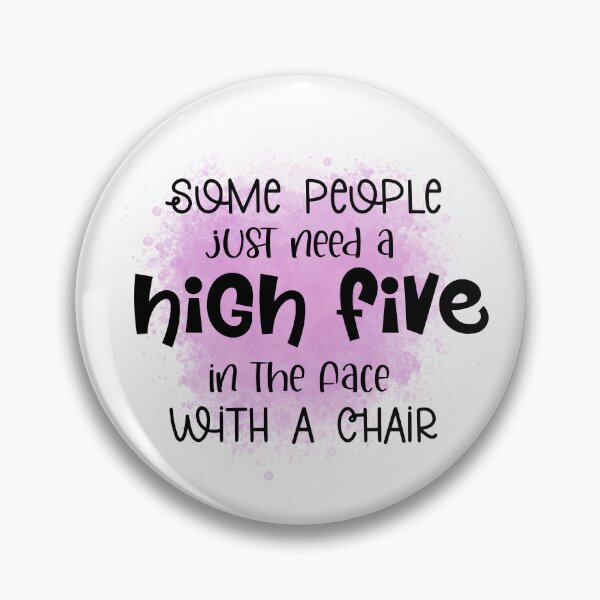 Item preview, Some People Just Need A High Five - Sarcastic Funny designed and sold by younghopes.