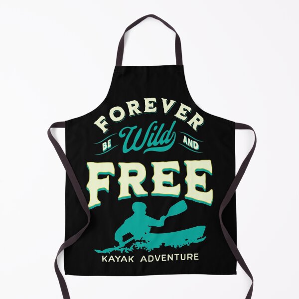 Item preview, Forever be wild and free | Kayak adventure designed and sold by FurioInc.