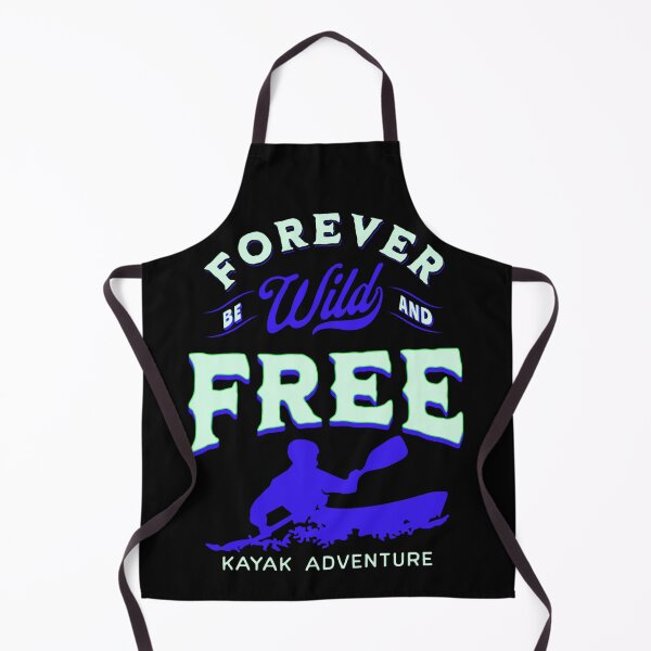 Item preview, Forever be wild and free | Kayak adventure designed and sold by FurioInc.