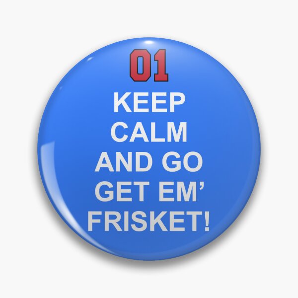 Item preview, Keep Calm and Go Get em' Frisket! [Enzo] designed and sold by sandywoo.