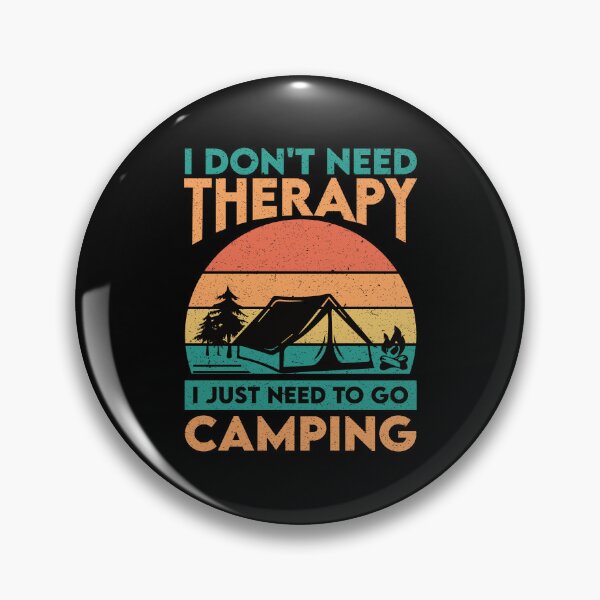 Item preview, I Don't Need Therapy I Just Need To Go To Camping - Funny Camper Vacation Outdoors Adventure designed and sold by Adexyl.