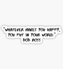 Bob Ross Life advice 2 Sticker