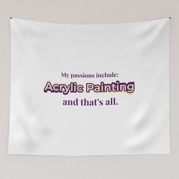 Item preview, Acrylic Painting is my passion designed and sold by cooldesignsalot.