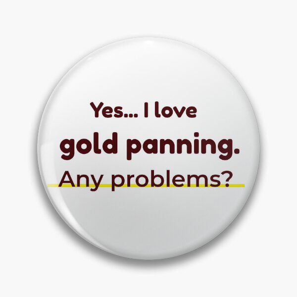 Item preview, I love Gold Panning designed and sold by cooldesignsalot.