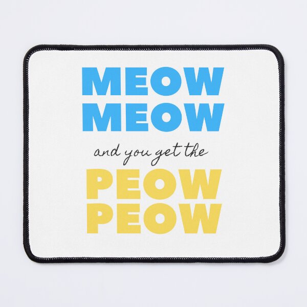 Item preview, You Mess With The Meow Meow You Get The Peow Peow designed and sold by SportyDogShop.