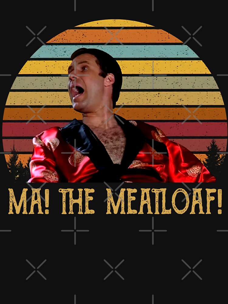 Ma The Meatloaf Retro Vintage 80S 90S Classic Movie Birthday Gift