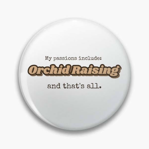 Item preview, Orchid Raising is my passion designed and sold by cooldesignsalot.
