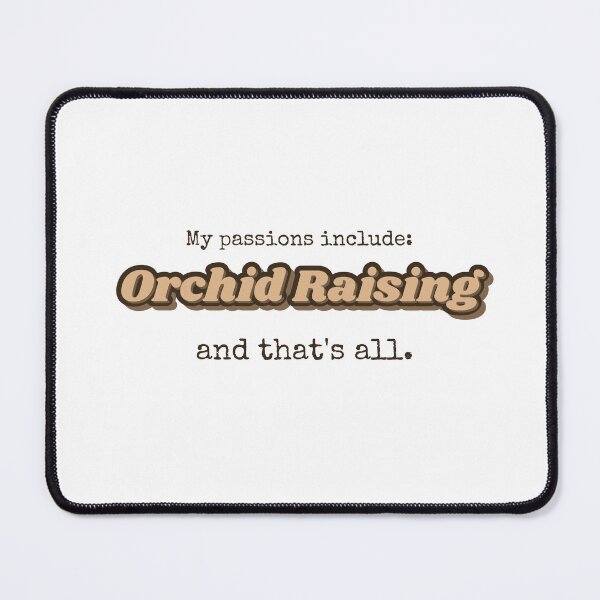 Item preview, Orchid Raising is my passion designed and sold by cooldesignsalot.