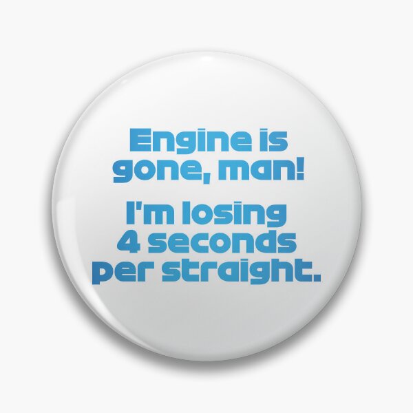 Item preview, PER. Engine Is Gone Man! - Best Team Radio Miami GP 2022 Season designed and sold by FilipeFerreira.