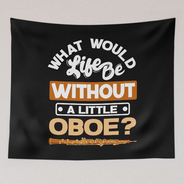 Item preview, Oboist Oboe Player What Would Life Be Without Oboe designed and sold by ShopTheStyle.