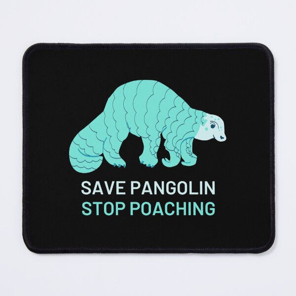 Item preview, Save Pangolin Stop Poaching designed and sold by PurpleTank.