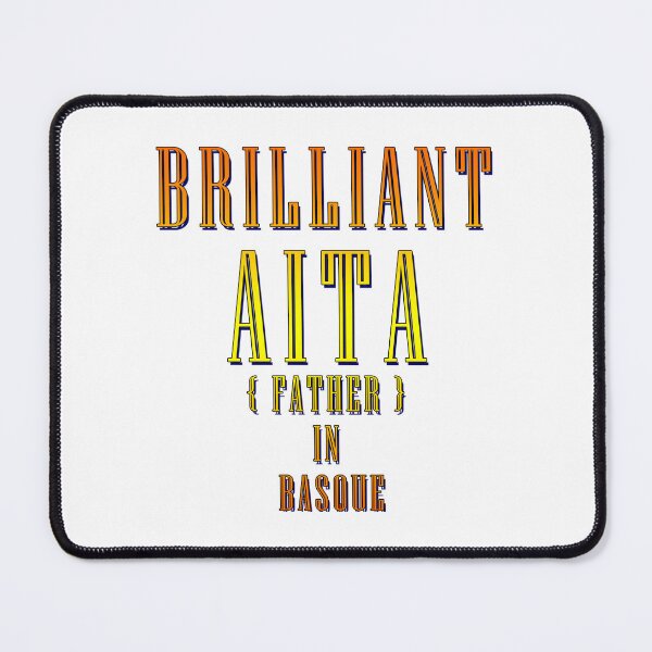Item preview, BRILLIANT AITA, FATHER IN BASQUE 2 designed and sold by ILA-DODO.