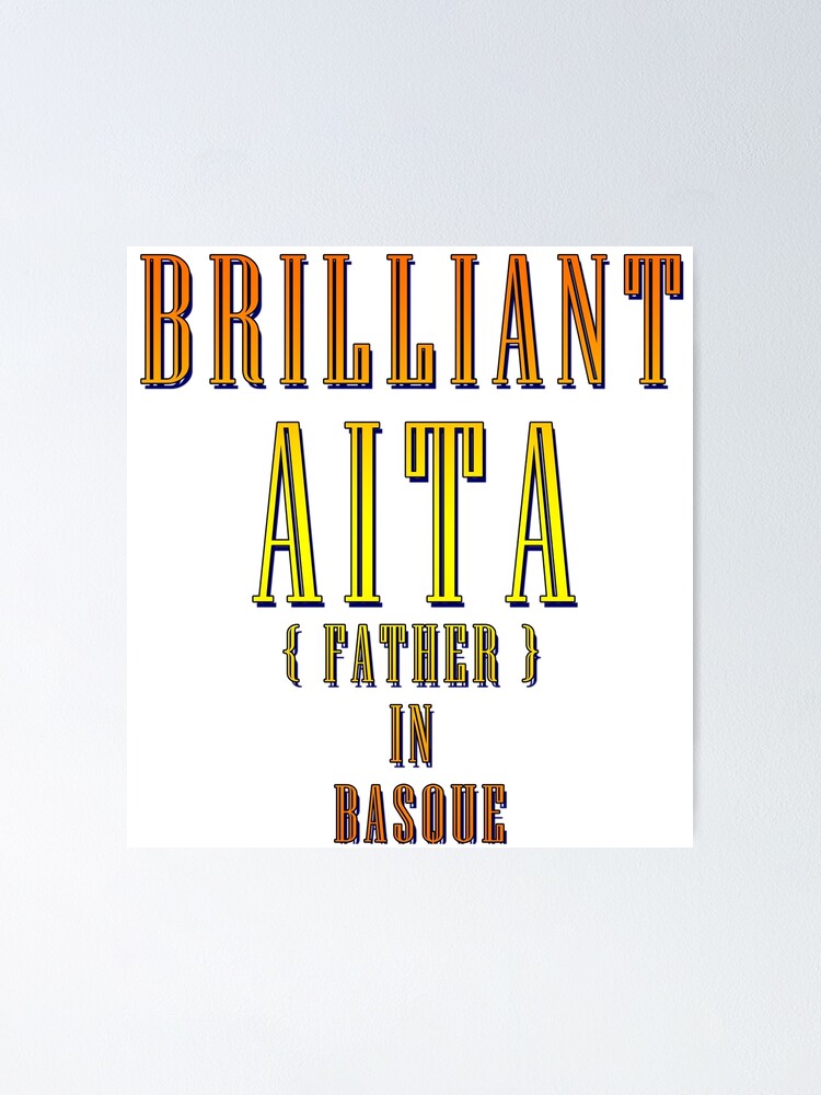 Póster «BRILLANTE AITA, PADRE EN EUSKERA 2» de ILA-DODO | Redbubble