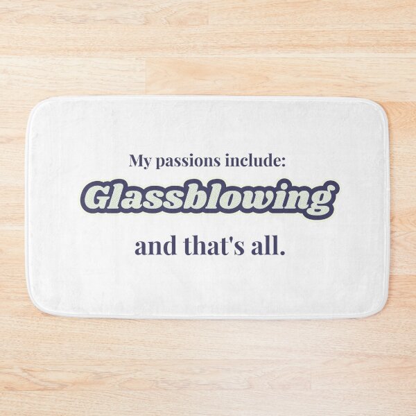 Item preview, Glassblowing is my passion designed and sold by cooldesignsalot.