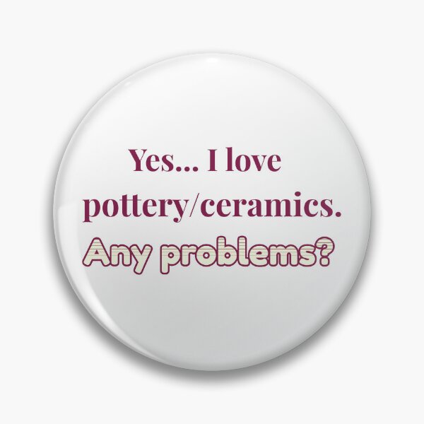 Item preview, I love Pottery/Ceramics designed and sold by cooldesignsalot.