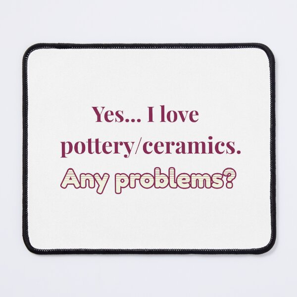 Item preview, I love Pottery/Ceramics designed and sold by cooldesignsalot.