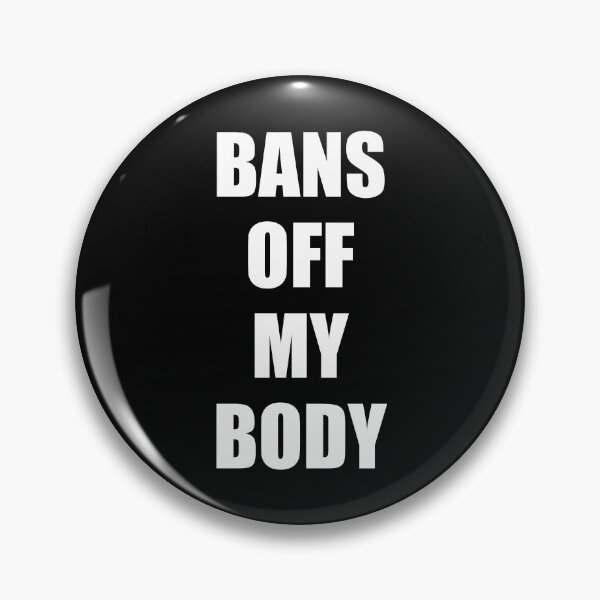 Item preview,  Bans Off My Body   designed and sold by Inspirationmotivation.