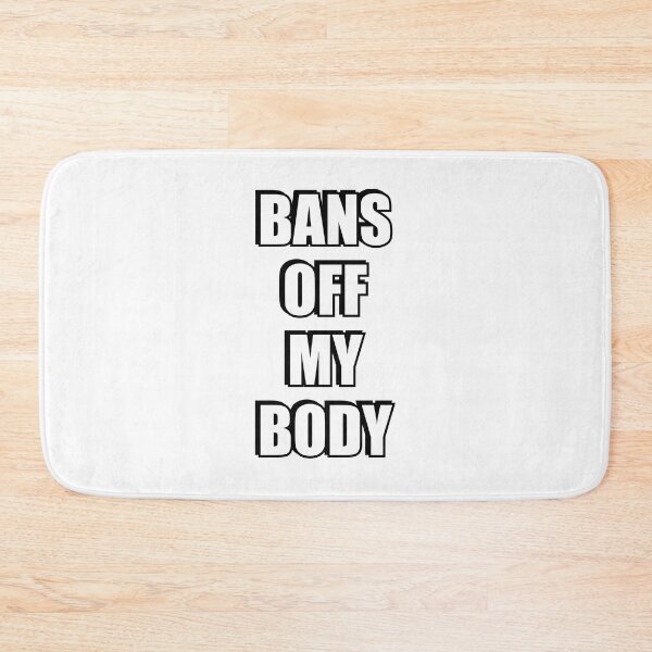 Item preview,  Bans Off My Body   designed and sold by Inspirationmotivation.