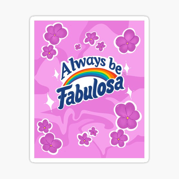 Always Fabulosa Sticker