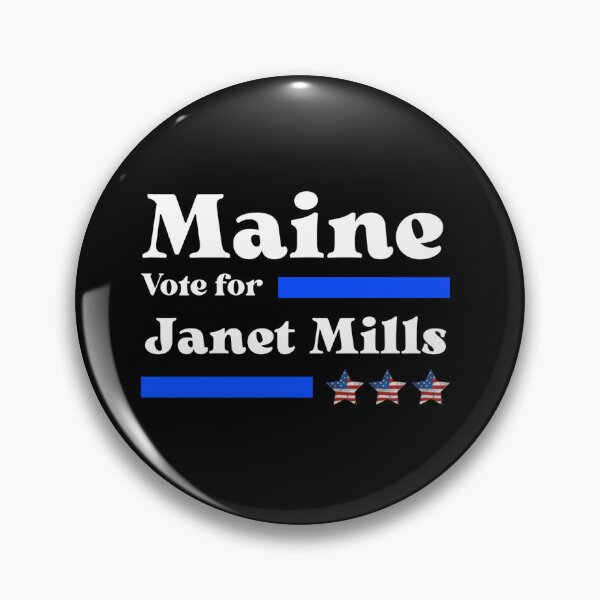Item preview, Vote For Janet Mills - Maine's Best Governor  designed and sold by Sonatablue.
