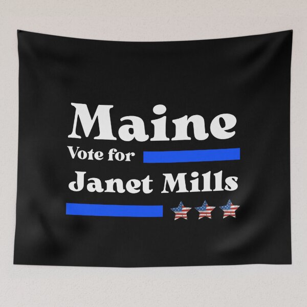Item preview, Vote For Janet Mills - Maine's Best Governor  designed and sold by Sonatablue.