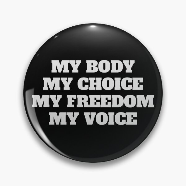 Item preview,  My Body My Choice  My Freedom My Voice  designed and sold by Inspirationmotivation.