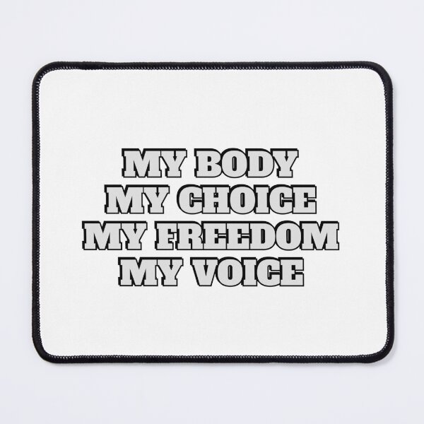 Item preview, My Body My Choice My Freedom My Voice designed and sold by Inspirationmotivation.