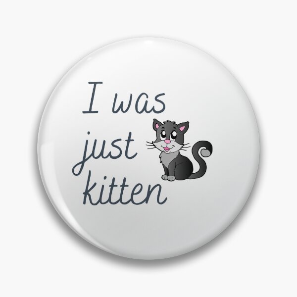 Item preview, I Was Just Kitten designed and sold by SportyDogShop.