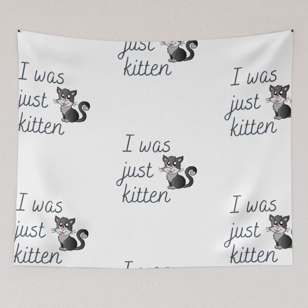 Item preview, I Was Just Kitten designed and sold by SportyDogShop.
