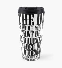The Big Lebowski - I'm The Dude. Travel Mug