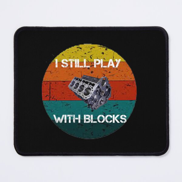 Item preview, I Still Play With Blocks Racing  designed and sold by rachidhaz.