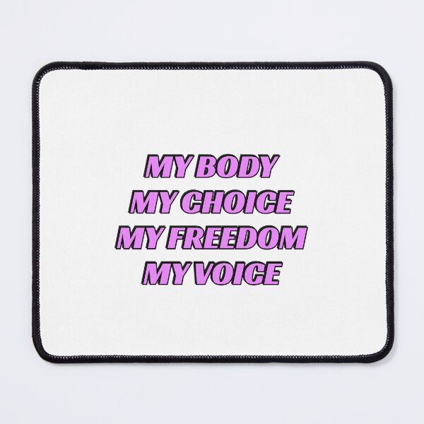 Item preview, My Body My Choice My Freedom My Voice designed and sold by Inspirationmotivation.