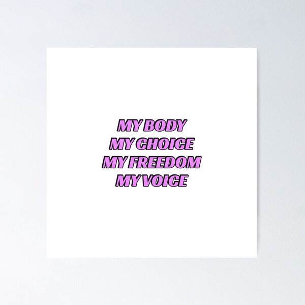 Item preview,  My Body My Choice  My Freedom My Voice  designed and sold by Inspirationmotivation.