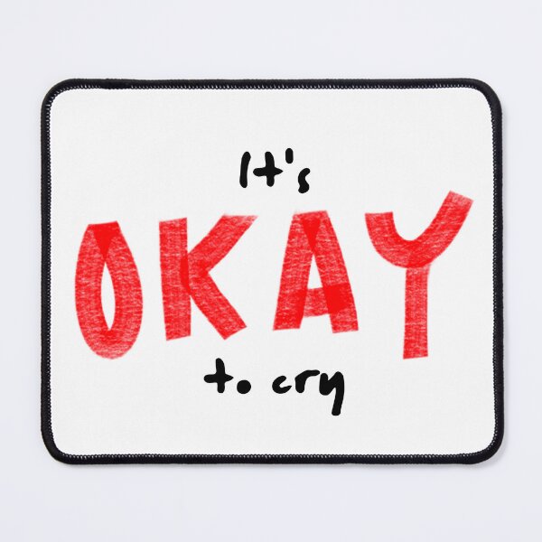 Item preview, It's okay to cry designed and sold by wordsup.