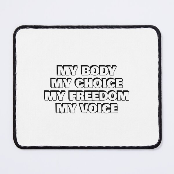 Item preview, My Body My Choice My Freedom My Voice designed and sold by Inspirationmotivation.