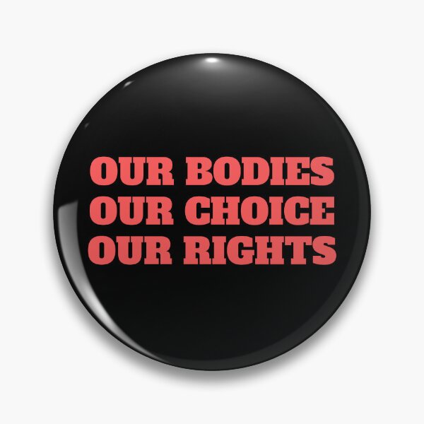 Item preview, Our Bodies Our Choice Our Rights designed and sold by Inspirationmotivation.