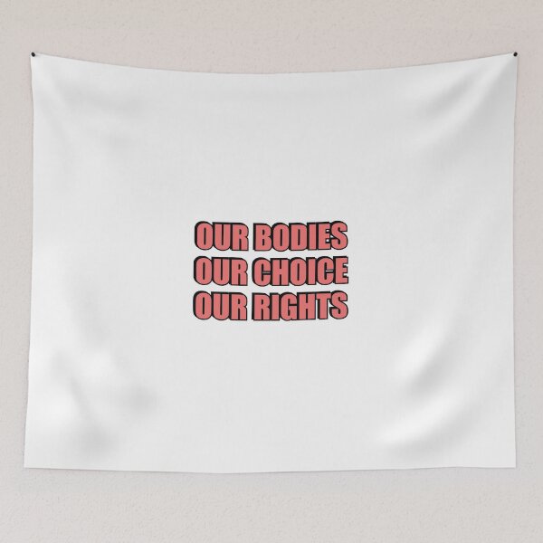 Item preview,  Our Bodies Our Choice Our Rights - Pro Abortion Choice designed and sold by Inspirationmotivation.