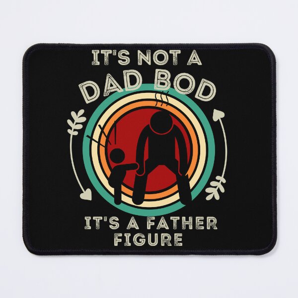 Item preview, It's Not a Dad Bod It's a Father Figure designed and sold by worldmodi.