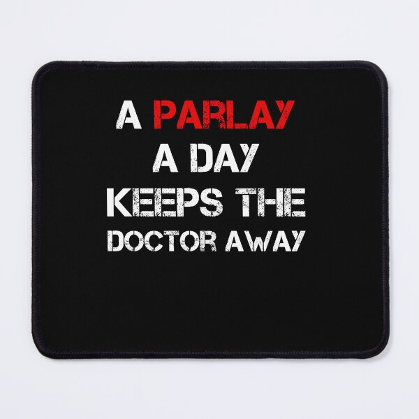 Item preview, A Parlay A Day Keeps The Doctor Away designed and sold by rachidhaz.
