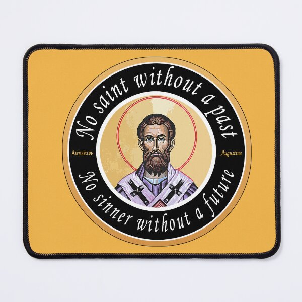 Item preview, AUGUSTINE - NO SAINT WITHOUT A PAST - NO SINNER WITHOUT A FUTURE designed and sold by sociographix.