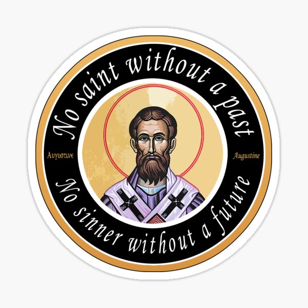 Item preview, AUGUSTINE - NO SAINT WITHOUT A PAST - NO SINNER WITHOUT A FUTURE designed and sold by sociographix.