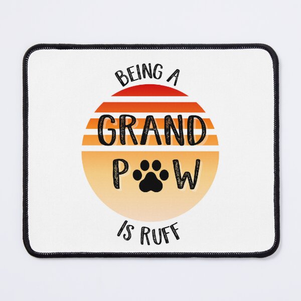 Item preview, Being A Grand Paw Is Ruff designed and sold by SportyDogShop.
